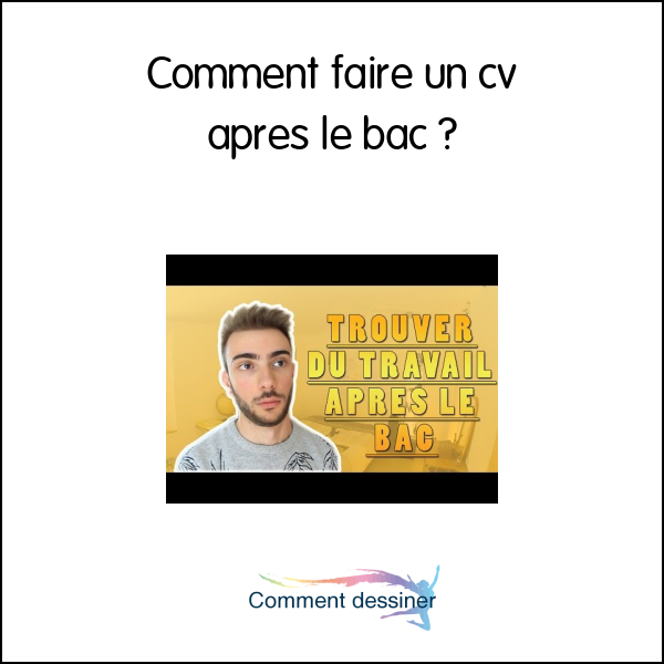 Comment faire un cv apres le bac